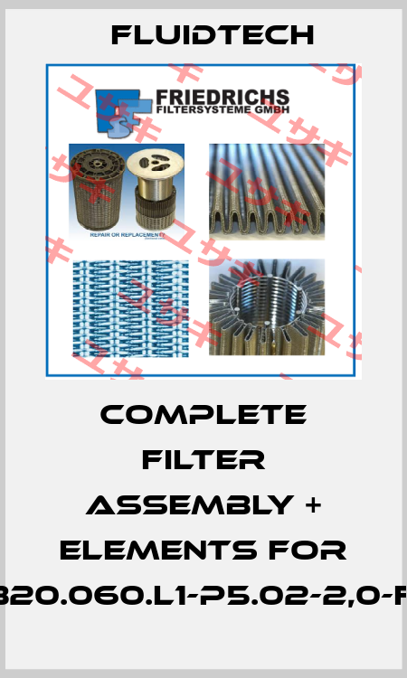 complete filter assembly + elements for 4.225-B20.060.L1-P5.02-2,0-f2.2,0-Z Fluidtech