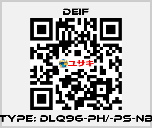 Type: DLQ96-ph/-ps-NB Deif
