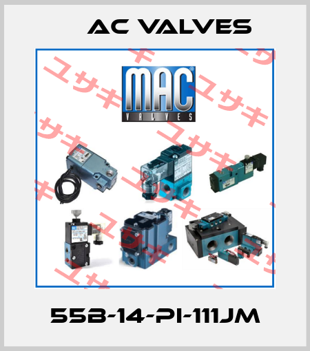 55B-14-PI-111JM МAC Valves