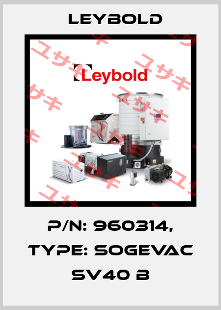 P/N: 960314, Type: SOGEVAC SV40 B Leybold