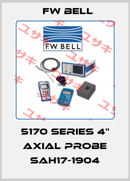 5170 SERIES 4" AXIAL PROBE SAH17-1904 FW Bell