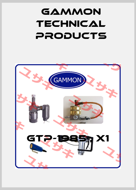 GTP-1985 , X1 Gammon Technical Products