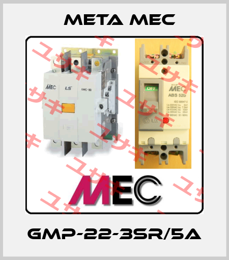 GMP-22-3SR/5A Meta Mec