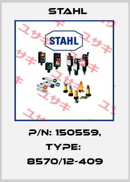 P/N: 150559, Type:  8570/12-409 Stahl