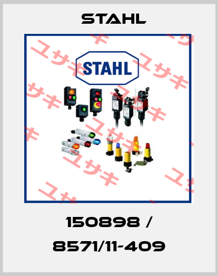 150898 / 8571/11-409 Stahl
