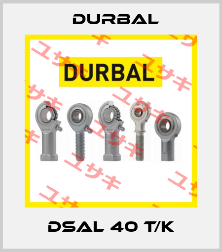 DSAL 40 T/K Durbal