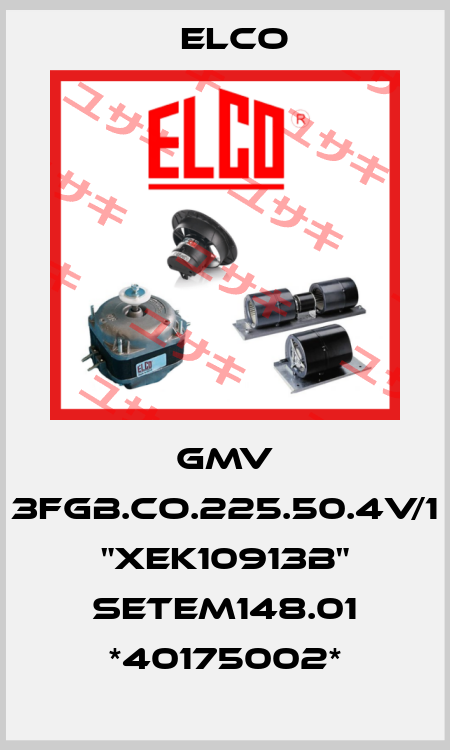 GMV 3FGB.CO.225.50.4V/1 "XEK10913B" SETEM148.01 *40175002* Elco