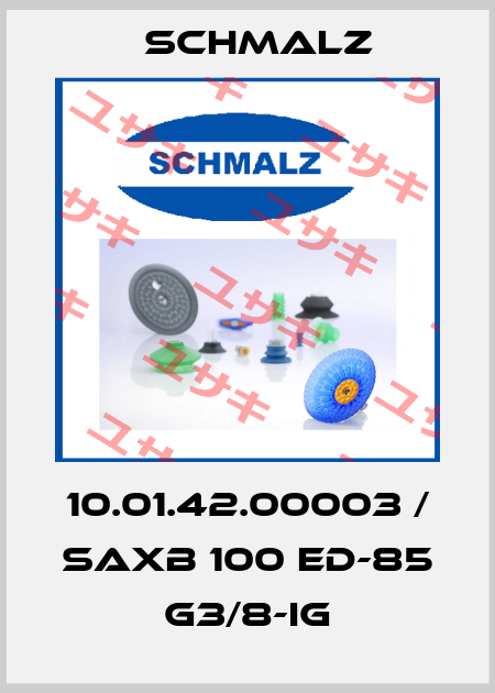 10.01.42.00003 / SAXB 100 ED-85 G3/8-IG Schmalz