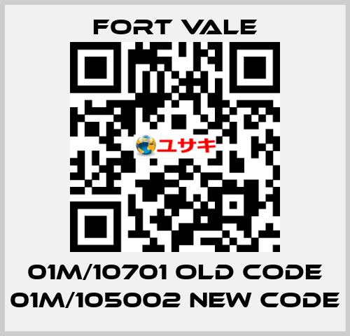 01M/10701 old code 01M/105002 new code Fort Vale