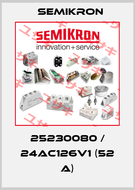 25230080 / 24AC126V1 (52 A) Semikron