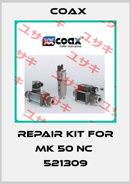 REPAIR KIT for MK 50 NC  521309 Coax