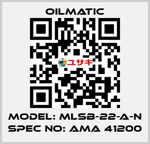 Model: MLSB-22-A-N Spec No: AMA 41200 OILMATIC