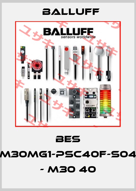BES M30MG1-PSC40F-S04 - M30 40 Balluff