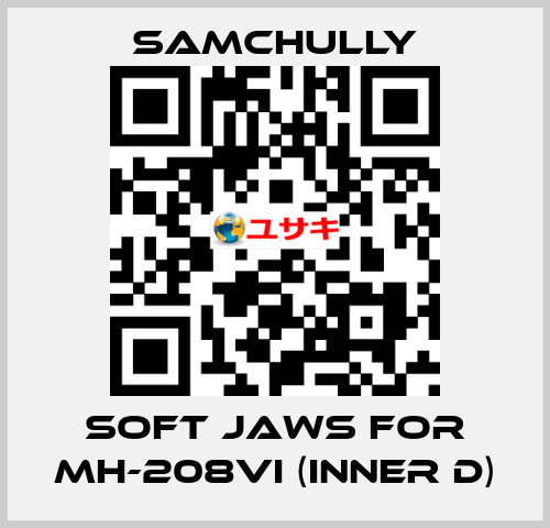 soft jaws for MH-208VI (inner D) Samchully