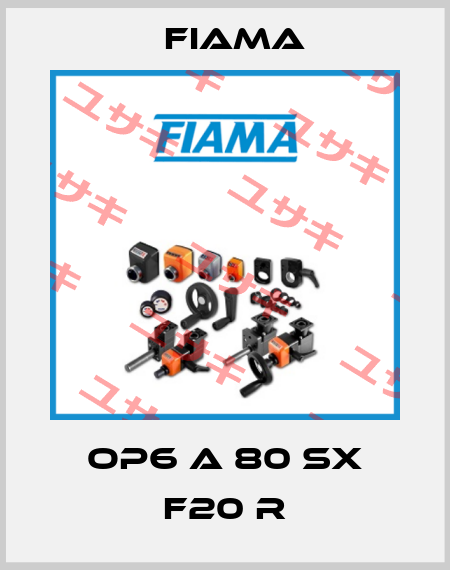 OP6 A 80 SX F20 R Fiama