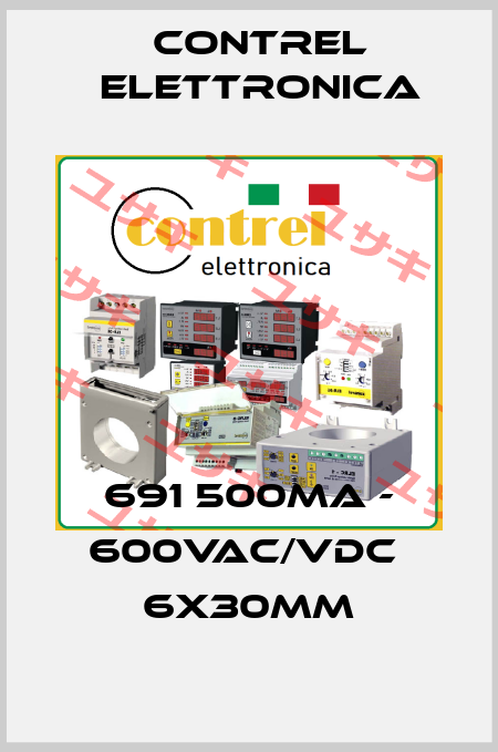 691 500MA - 600VAC/VDC  6x30mm Contrel Elettronica