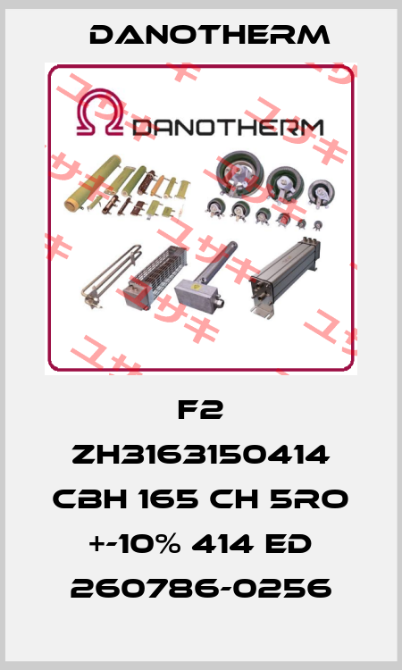 f2 zh3163150414 cbh 165 ch 5ro +-10% 414 ed 260786-0256 Danotherm