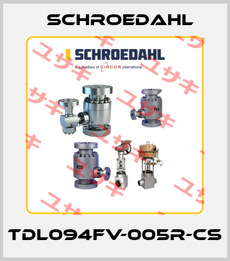 TDL094FV-005R-CS Schroedahl