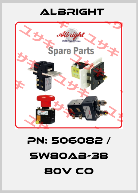 PN: 506082 / SW80AB-38 80V CO Albright