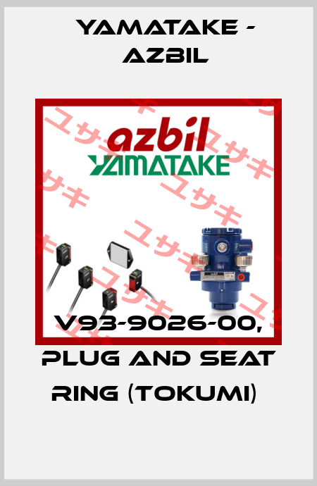V93-9026-00, PLUG AND SEAT RING (TOKUMI)  Yamatake - Azbil