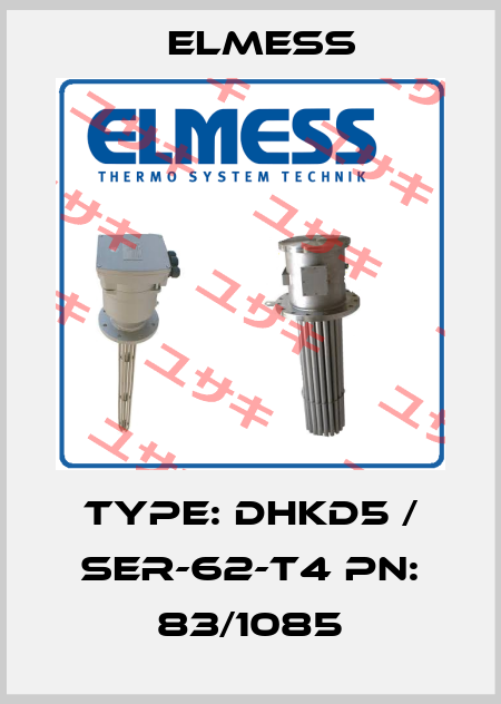 Type: DHKD5 / SER-62-T4 PN: 83/1085 Elmess
