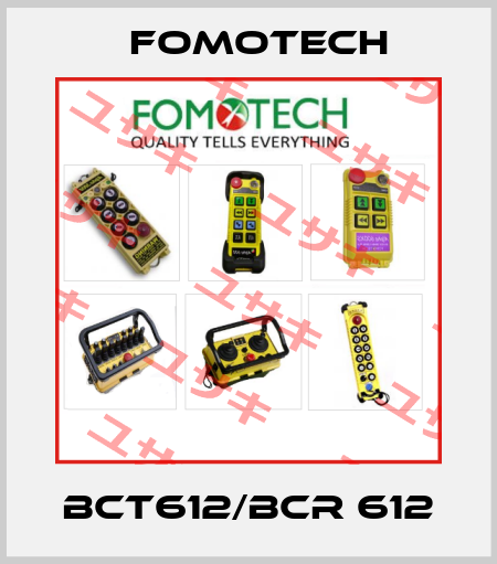 BCT612/BCR 612 Fomotech