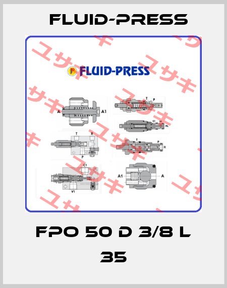 FPO 50 D 3/8 L 35 Fluid-Press