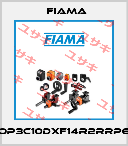 OP3C10DXF14R2RRP6 Fiama