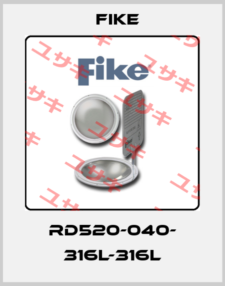 RD520-040- 316L-316L FIKE