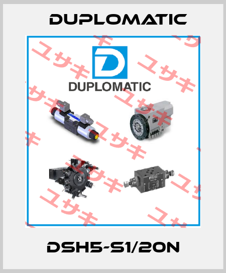 DSH5-S1/20N Duplomatic