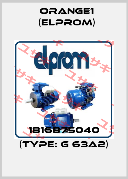 1816875040 (Type: G 63A2) ORANGE1 (Elprom)