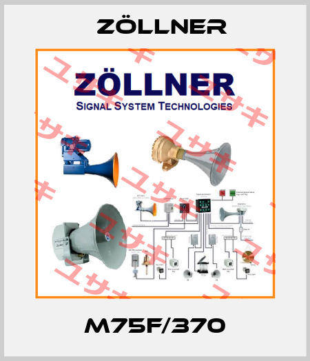 M75F/370 Zöllner