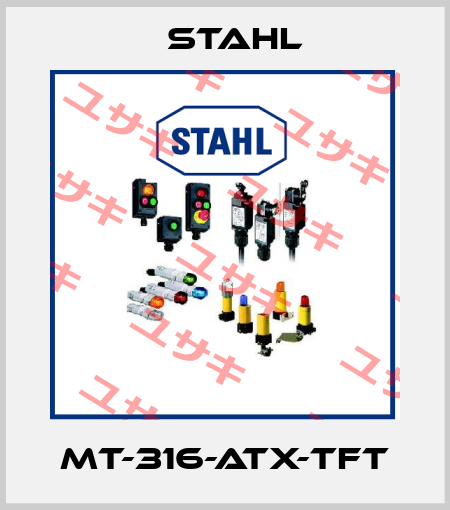 MT-316-ATX-TFT Stahl