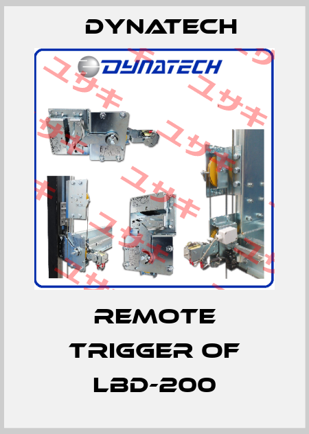 Remote trigger of LBD-200 Dynatech