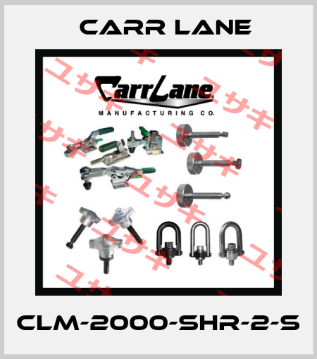CLM-2000-SHR-2-S Carr Lane