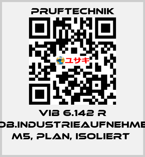 VIB 6.142 R MOB.INDUSTRIEAUFNEHMER, M5, PLAN, ISOLIERT  Pruftechnik