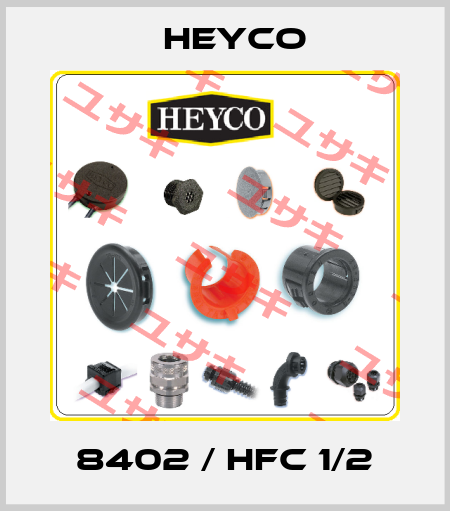 8402 / HFC 1/2 Heyco