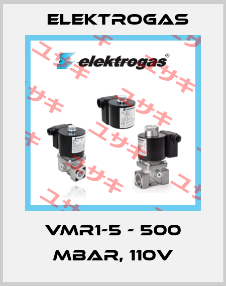 VMR1-5 - 500 mbar, 110V Elektrogas