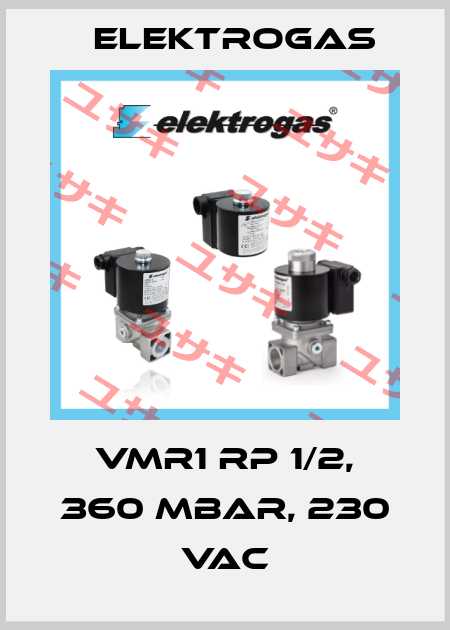 VMR1 RP 1/2, 360 mbar, 230 VAC Elektrogas