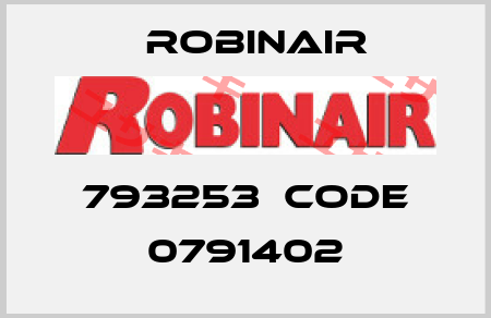 793253  Code 0791402 Robinair