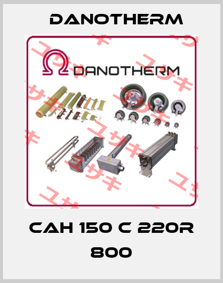 CAH 150 C 220R 800 Danotherm
