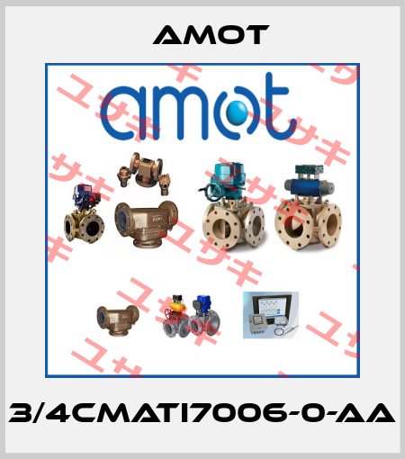 3/4CMATI7006-0-AA Amot