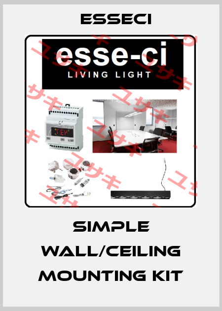 SIMPLE wall/ceiling mounting kit Esseci