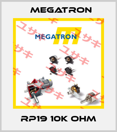 RP19 10K Ohm Megatron