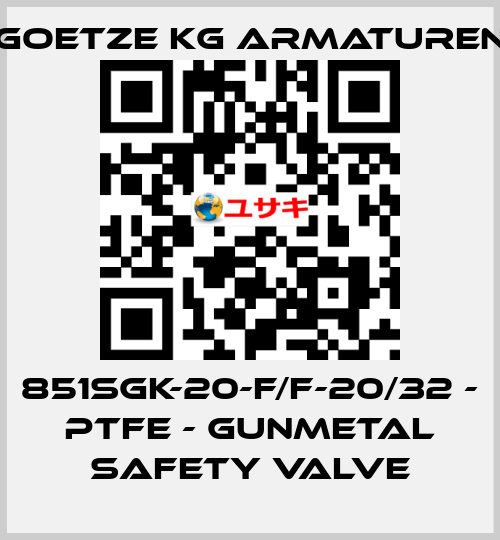 851sGK-20-f/f-20/32 - PTFE - Gunmetal safety valve Goetze KG Armaturen