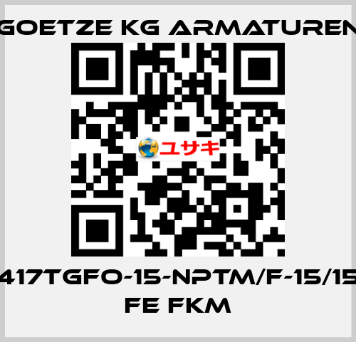 417tGFO-15-NPTm/f-15/15 FE FKM Goetze KG Armaturen