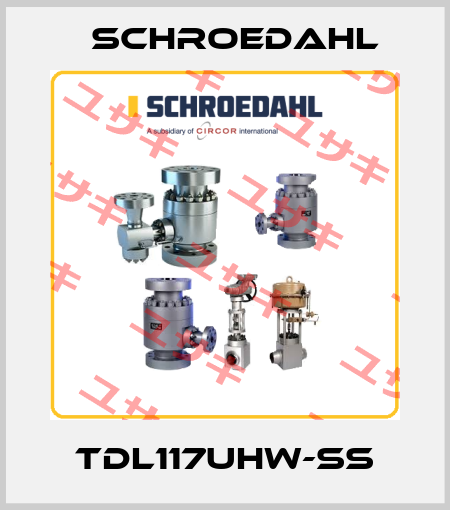 TDL117UHW-SS Schroedahl