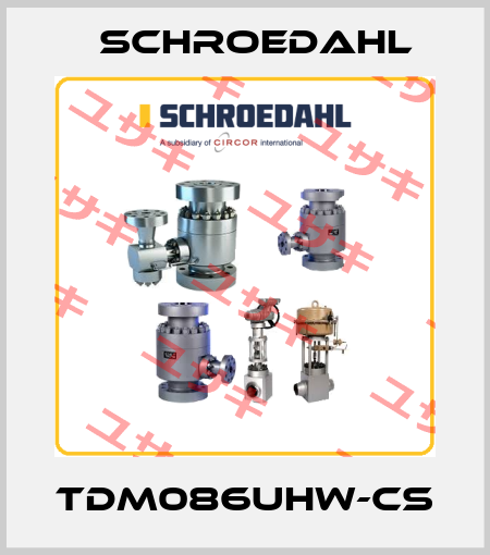 TDM086UHW-CS Schroedahl