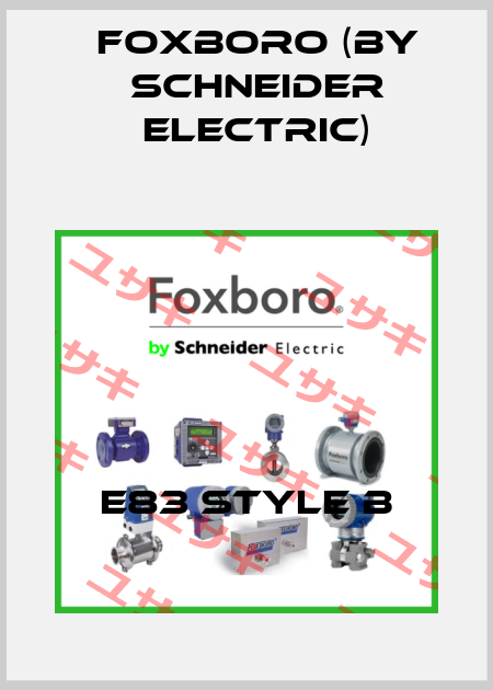 E83 Style B Foxboro (by Schneider Electric)