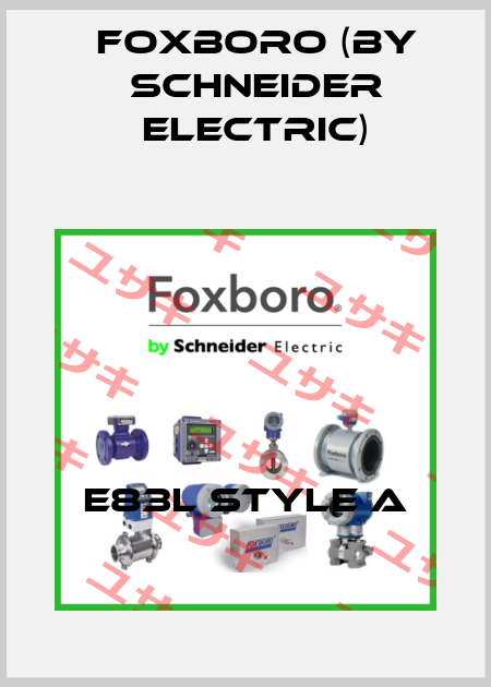 E83L Style A Foxboro (by Schneider Electric)